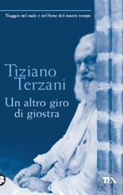Copertina del libro: "Un altro giro di giostra" di Tiziano Terzani