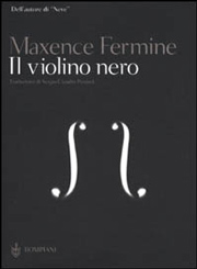 Copertina de "Il violino nero" di Maxence Fermine